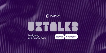 Designing at AI's new pace - UX Talks
