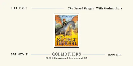 Little G’s: "The Secret Dragon" With Godmothers