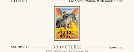 Little G’s: "The Secret Dragon" With Godmothers