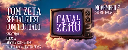 CANAL ZERO 1ST ANNIVERSARY : TRANSMISSION 007 @ TOMZETA + SPECIAL GUEST