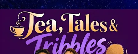 SyFy Sistas presents: Tea, Tales & Tribbles