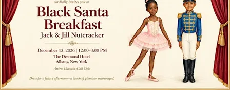 Black Santa Breakfast: Jack & Jill Nutcracker — An Afternoon at the Ballet