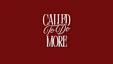 Called To Do More: Faith, Business & Community