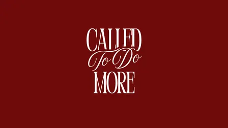Called To Do More: Faith, Business & Community
