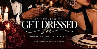 An Evening To Get Dressed For