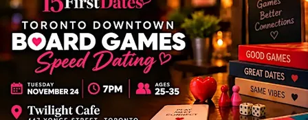 Toronto Downtown Board Games Speed Dating (Ages 25-35)