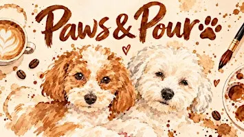 Paws & Pour: Pet Coffee Painting & Coffee Tasting