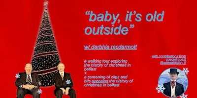 "baby, it's old outside" walking tour w/ Derbhla McDermott