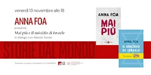 ANNA FOA presenta "Mai più" e "Il suicidio di Israele"