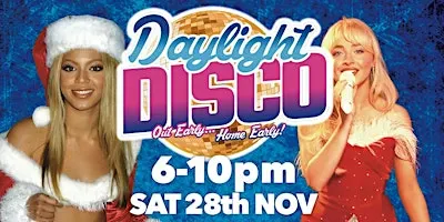 Daylight Disco Sat 28 Nov