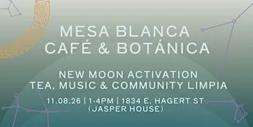 Mesa Blanca Café & Botánica: New Moon Activation — Tea, Plants & Sound Bath