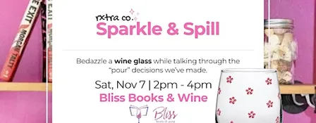 Sparkle and Spill: Wine Glass Night at Bliss Books & Wine