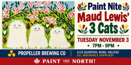 “Three Cats inspired by Maud Lewis” Paint Nite, Propeller Brewing Co!