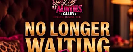 No Longer Waiting to Exhale PJ Party! Where Mental Health Meets Menopause