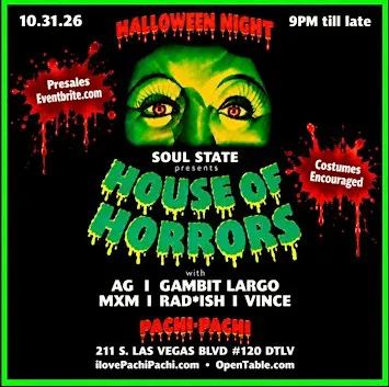 Soul State's HOUSE OF HORRORS at Pachi-Pachi