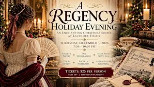A Regency Holiday Evening at Lavender Fields!