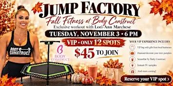JUMP FACTORY Fall Fitness at Body Construct