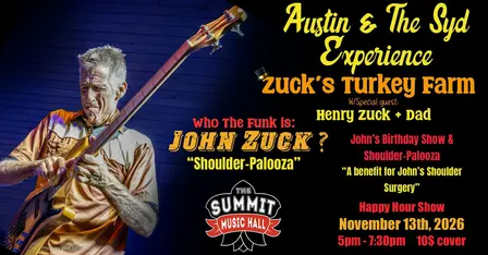 JOHN ZUCK’S BDAY SHOW ft. Austin & The Syd Experience - Happy Hour Show