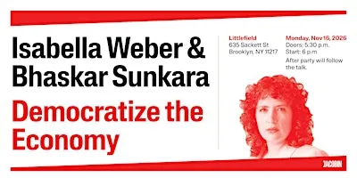 Democratize the Economy with Bhaskar Sunkara and Isabella Weber