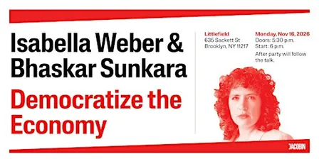 Democratize the Economy with Bhaskar Sunkara and Isabella Weber