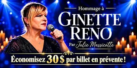 Saint-Constant : Vendredi 13 novembre 2026 - 19h30 : Hommage à Ginette Reno