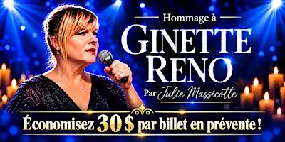 St-Jean-sur-Richelieu Vendredi 4 déc. 2026 - 19h30 : Hommage à Ginette Reno
