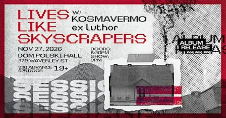 Lives Like Skyscrapers (Album Release) w/ Kosmavermo & ex luthor