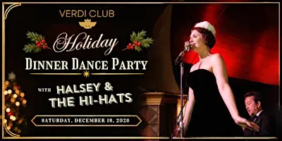 Holiday Dinner Dance Party w/ Halsey & The Hi-Hats