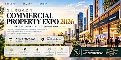 Gurgaon Commercial Property Expo 2026 – Explore Prime Commercial Investment