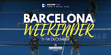Square One Padel: Barcelona Weekender