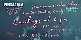 Pensacola Comedy Club's Sunday Stand-Up, The Hurricane Cooler Show