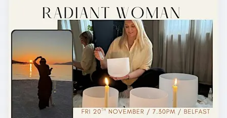Radiant Woman - An Evening To Slow Down & Connect To Your Divine Feminine