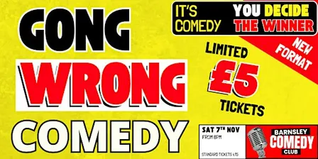 Gong Wrong @ Barnsley Comedy Club