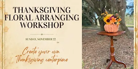 Thanksgiving Floral Arranging Workshop