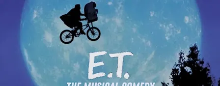 ET: The Musical Comedy