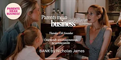 Parents Mean Business