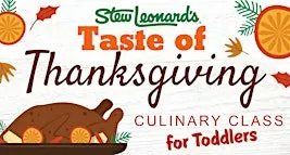 Taste of Thanksgiving Culinary Class for Toddlers