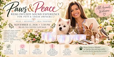 Paws & Peace” — 45-Minute Reiki-Infused Sound Bowl Experience