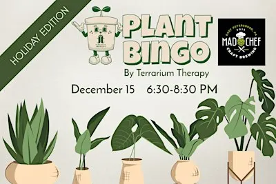 Holiday Plant Bingo at Mad Chef Craft Brewing