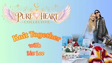 Knit Together: Mindful Knitting Circle with Liz Lee