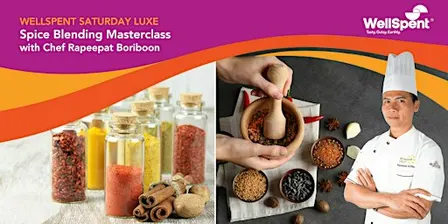 WellSpent Satuday Luxe: Spice Blending Masterclass