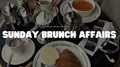Ottawa Social Girl Club Sunday Brunch Affairs
