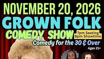 11-20-26 Grown Folk Comedy: The Gwynn Factor
