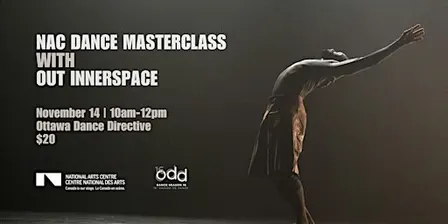 NAC Dance Masterclass with Out Innerspace | Saturday Nov 14 | 10am-12pm