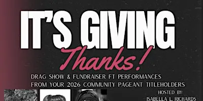 It's Giving, Thanks! Community Pageant Drag Show & Fundraiser