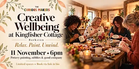 CREATIVE WELLBEING AT KINGFISHER COTTAGE | BARKSTON
