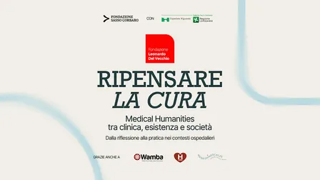 Ripensare la Cura | Medical Humanities tra clinica, esistenza e società