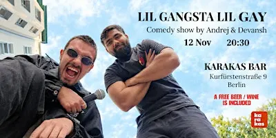 LIL GANGSTA LIL GAY- Comedy Show by Andrej & Devansh