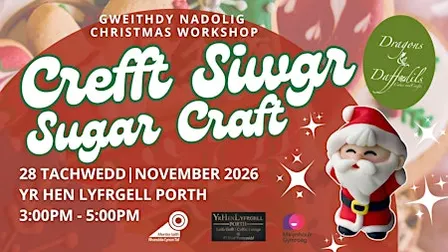 Gweithdy Crefft Siwgr Nadolig | Christmas Sugar Craft Workshop