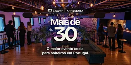 Mais de 30 · Noite para solteiros 30+